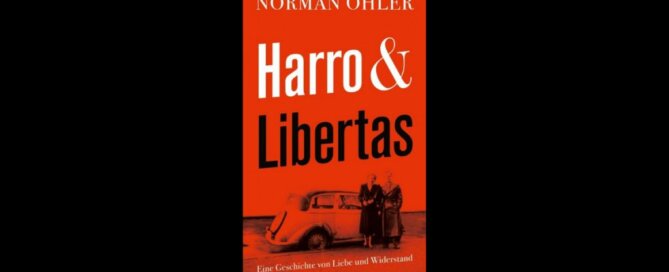 Norman Ohler – Harro und Libertas