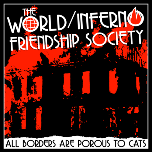 The World / Inferno Friendship Society