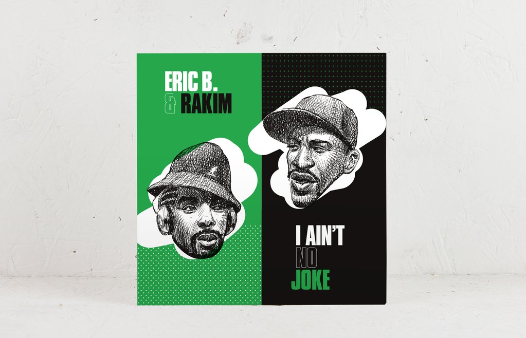 Eric B. & Rakim – I Ain't No Joke / Eric B. Is On The Cut