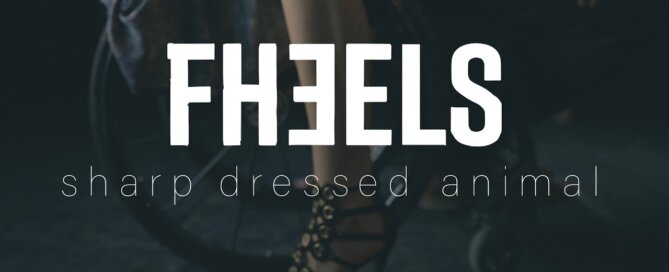 Fheels – Sharp Dressed Animal