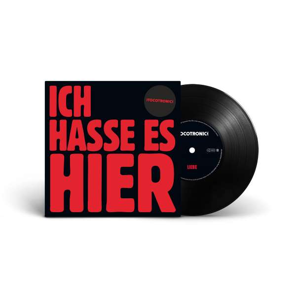 Tocotronic – Ich Hasse Es Hier/Liebe