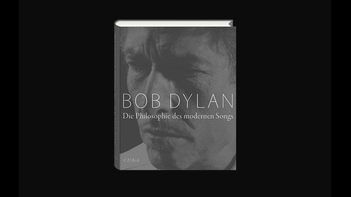 Bob Dylan – Die Philosophie des modernen Songs